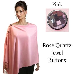 534 - Cashmere Feel Shawls w/Jeweled Buttons #15 Pink with Rose Quartz Jewel Buttons - 29