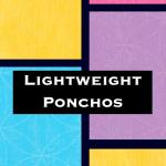 Lightweight Ponchos