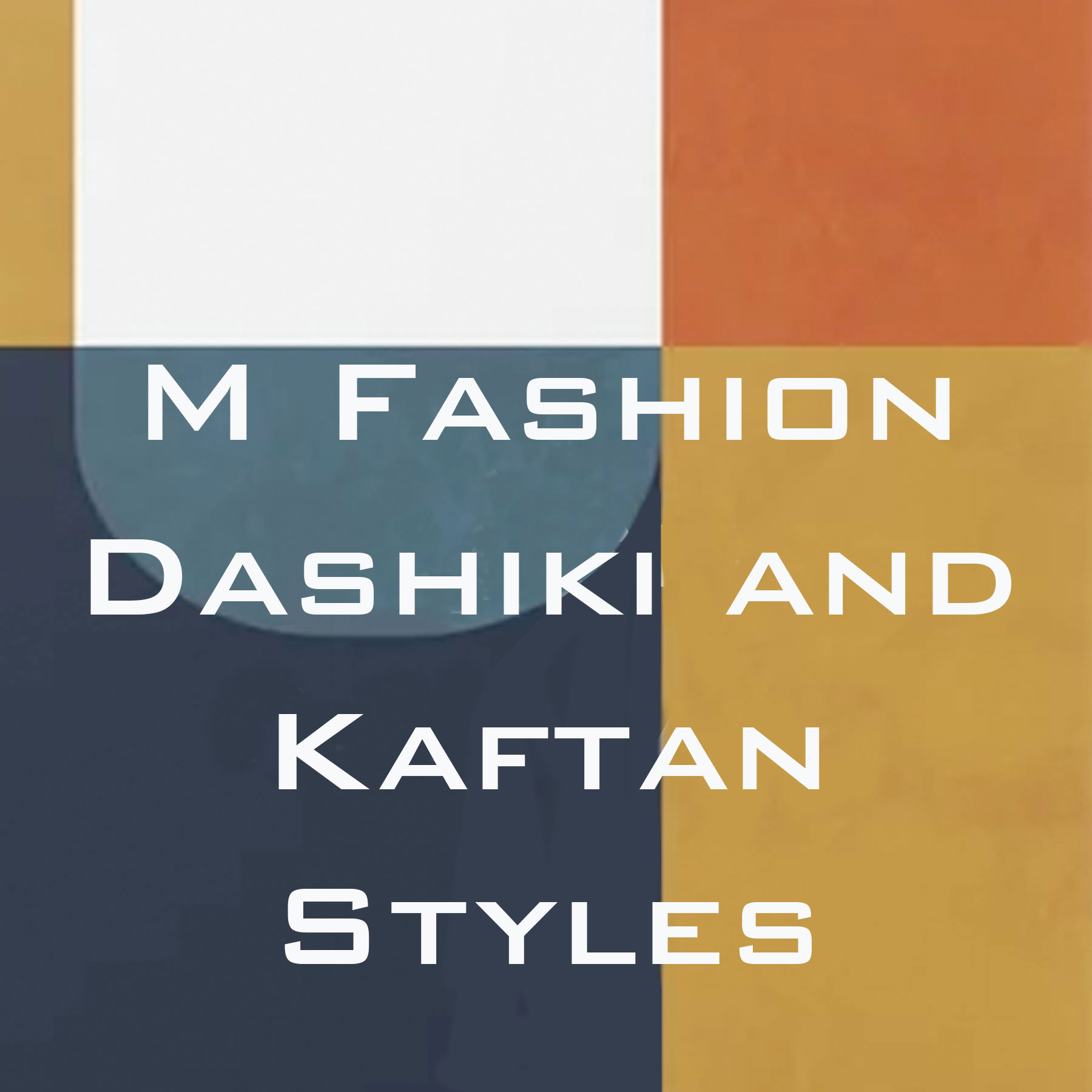Kaftans and Dashiki Style Tops