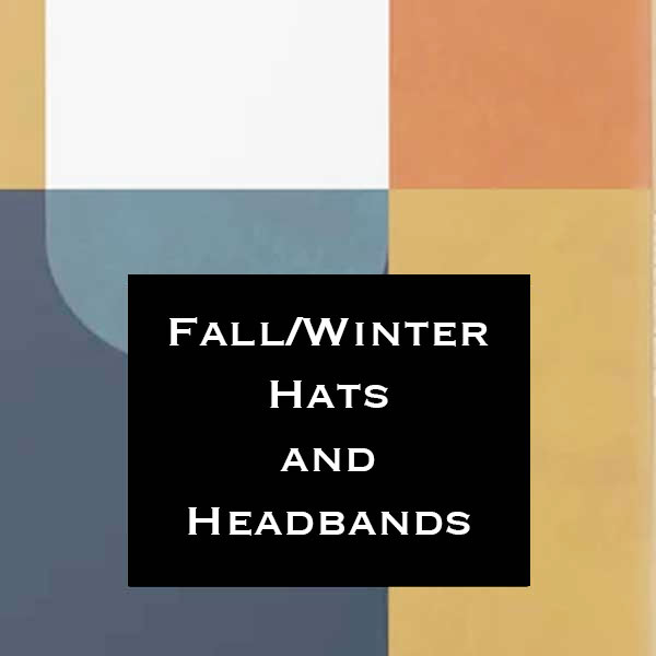 Fall and Winter Hats and Headbands